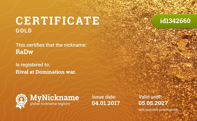 Certificate for nickname RaDw, registered to: Rival at Domination war.