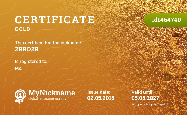 Certificate for nickname 2BRO2B, registered to: PK