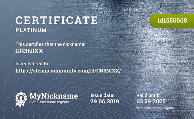 Certificate for nickname GR3NIXX, registered to: https://steamcommunity.com/id/GR3NIXX/
