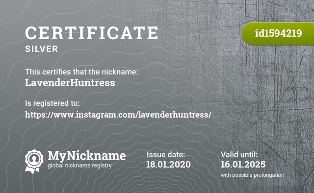 Certificate for nickname LavenderHuntress, registered to: https://www.instagram.com/lavenderhuntress/