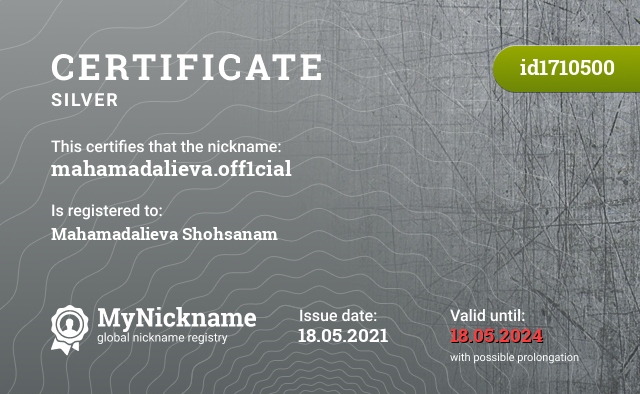 Certificate for nickname mahamadalieva.off1cial, registered to: Mahamadalieva Shohsanam
