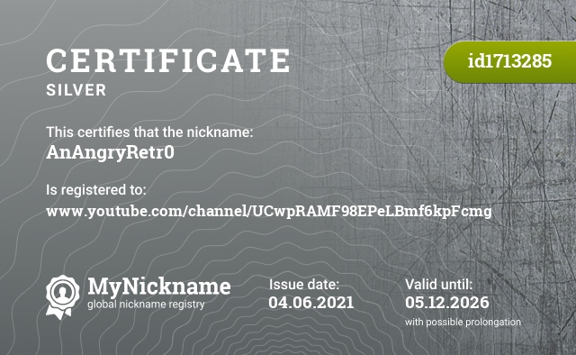 Certificate for nickname AnAngryRetr0, registered to: www.youtube.com/channel/UCwpRAMF98EPeLBmf6kpFcmg