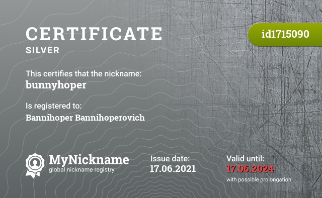 Certificate for nickname bunnyhoper, registered to: Баннихопера Баннихоперовича