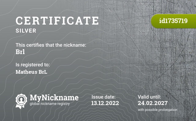 Certificate for nickname Brl, registered to: Matheus BrL