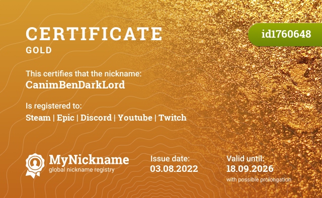 Certificate for nickname CanimBenDarkLord, registered to: Steam | Epic | Discord | Youtube | Twitch