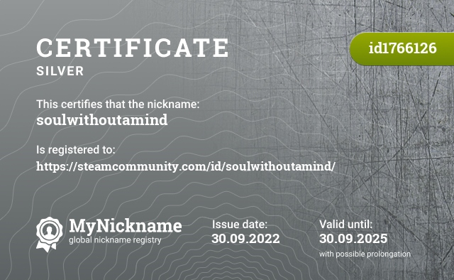 Certificate for nickname soulwithoutamind, registered to: https://steamcommunity.com/id/soulwithoutamind/