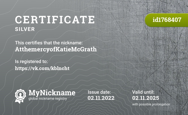 Certificate for nickname AtthemercyofKatieMcGrath, registered to: https://vk.com/kblncht
