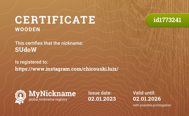 Certificate for nickname SUdoW, registered to: https://www.instagram.com/chicouski.luiz/