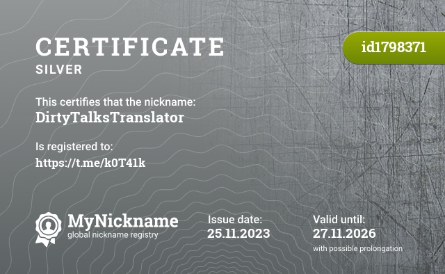 Certificate for nickname DirtyTalksTranslator, registered to: https://t.me/k0T41k