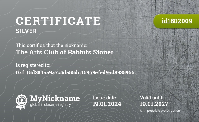 Certificate for nickname The Arts Club of Rabbits Stoner, registered to: 0xf115d384aa9a7c5da55dc45969efed9ad8935966