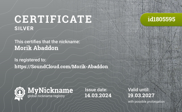 Certificate for nickname Morik Abaddon, registered to: https://SoundCloud.com/Morik-Abaddon